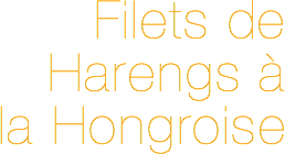 Recette Filets harengs hongroise